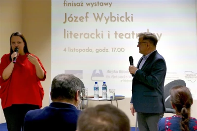 Finisaż wystawy - Józef Wybicki literacki i teatralny