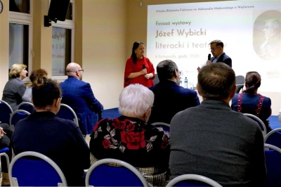 Finisaż wystawy - Józef Wybicki literacki i teatralny