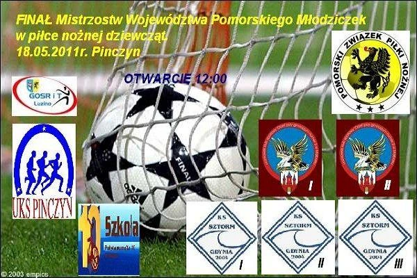 Finał Mistrzostw Woj. Pomorskiego Młodziczek w piłce nożnej - Pinczyn 2011