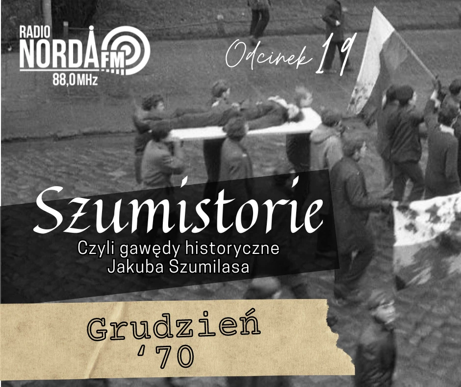 Szumistorie - Grudzień '70