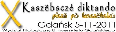 X DYKTANDO JĘZYKA KASZUBSKIEGO PISZÃ PÒ KASZËBSKÙ – KRÓLEWIÓNKA W STOLËCË KASZËB