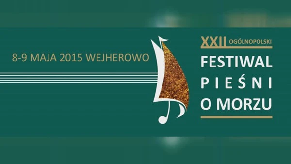 XXII Ogólnopolski Festiwal Pieśni o Morzu w Wejherowie