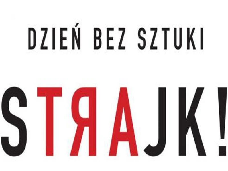 Dzień bez sztuki. Strajk artystów
