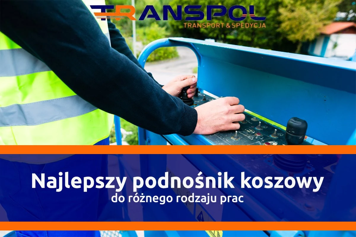 Wybierz najlepszy podnośnik koszowy do swoich prac
